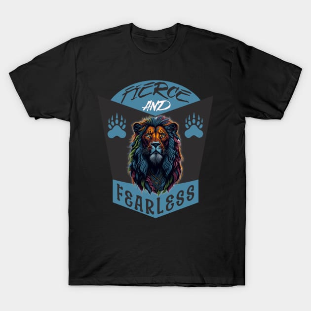 Fierce and Fearless T-Shirt by JJ Art Space